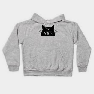 Ew. People. balck cat sarcasm people ew shy Kids Hoodie